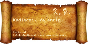 Kadlecsik Valentin névjegykártya